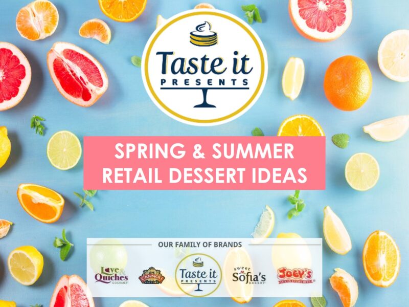 Spring-Summer Retail Dessert Ideas